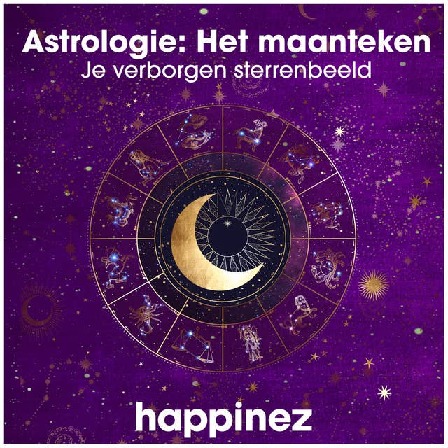 Astrologie: Het maanteken, je verborgen sterrenbeeld