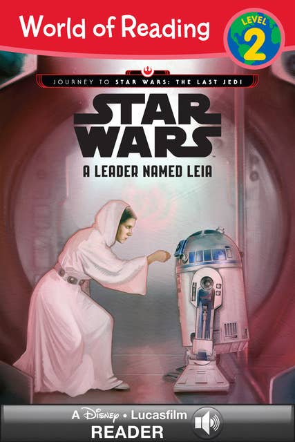 Journey to Star Wars: The Last Jedi: A Leader Named Leia