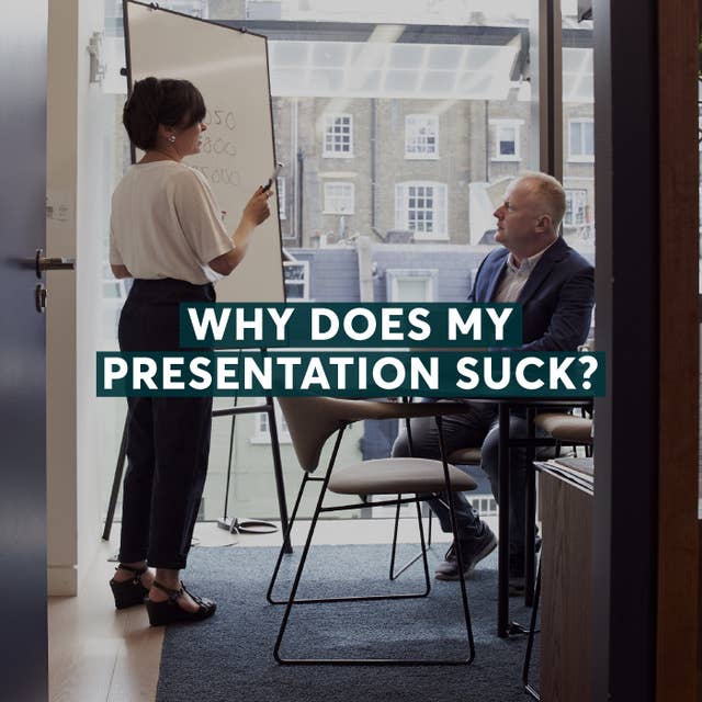 Why Does My Presentation Suck?