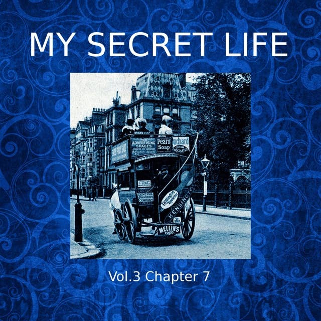 My Secret Life, Vol. 3 Chapter 7