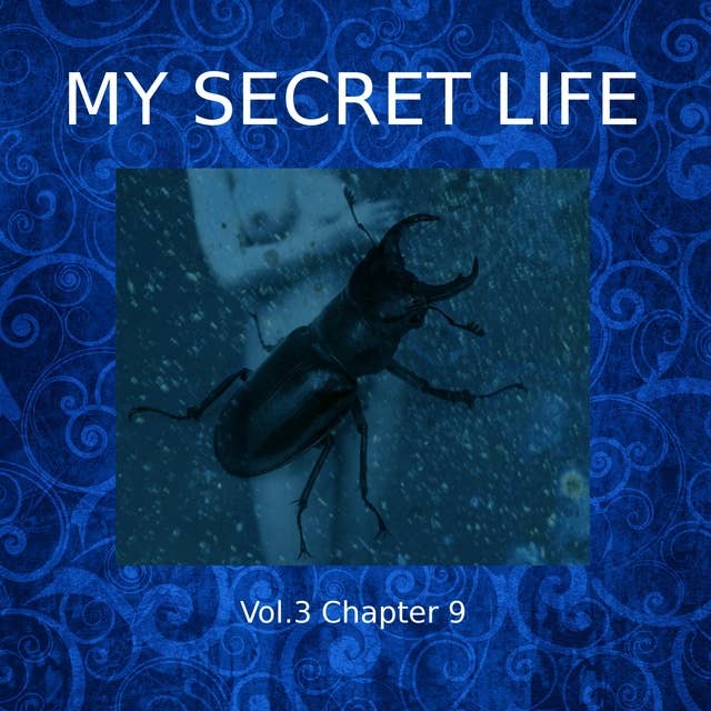 My Secret Life, Vol. 3 Chapter 9