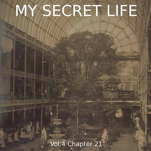 My Secret Life, Vol. 4 Chapter 21