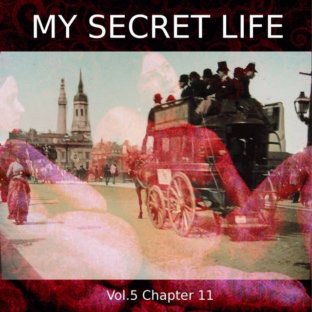My Secret Life, Vol. 5 Chapter 11