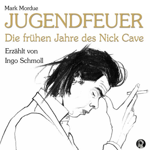 Cover for Jugendfeuer: Die frühen Jahre des Nick Cave