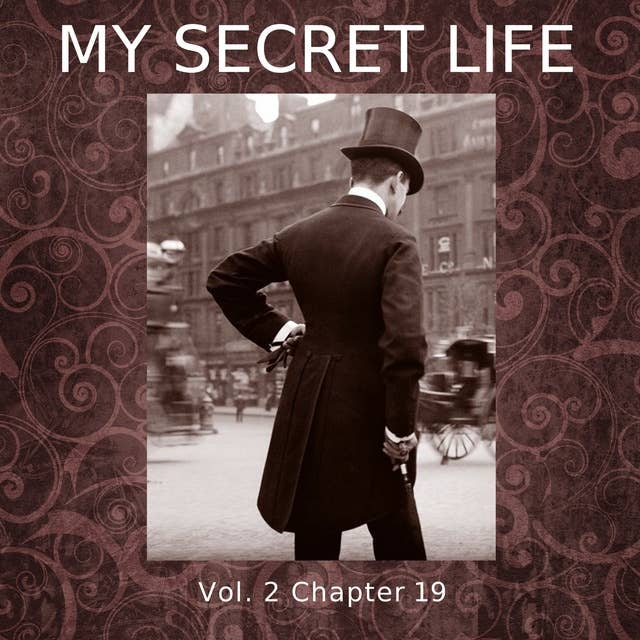 My Secret Life, Vol. 2 Chapter 19