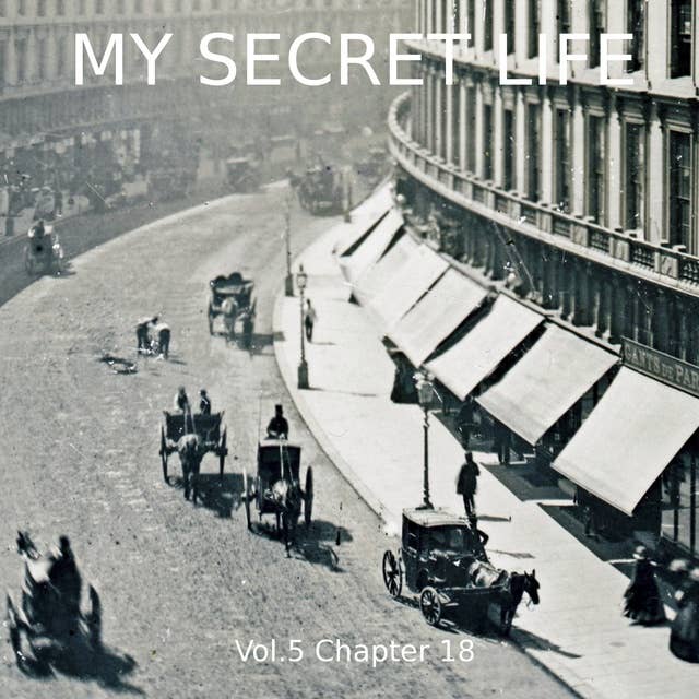 My Secret Life, Vol. 5 Chapter 18