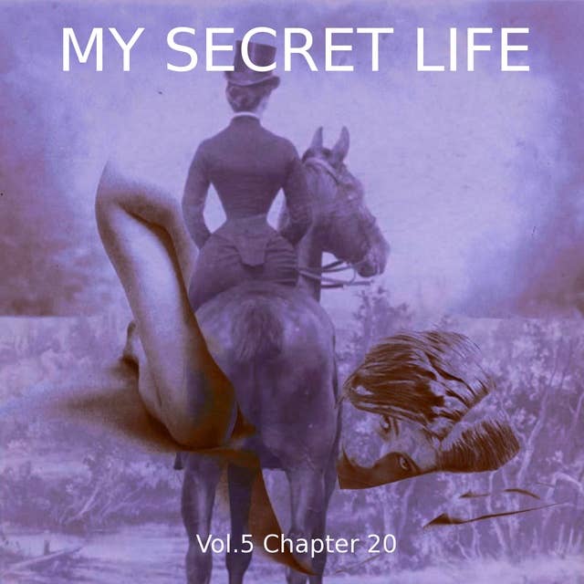 My Secret Life, Vol. 5 Chapter 20