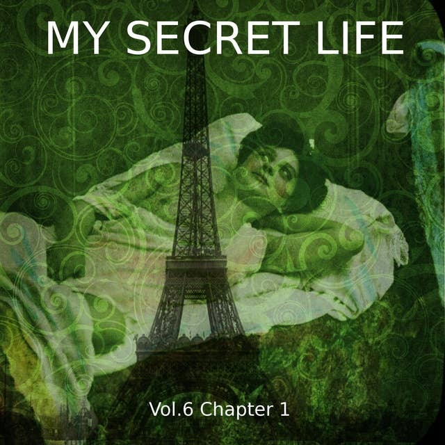 My Secret Life, Vol. 6 Chapter 1