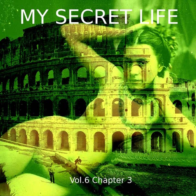 My Secret Life, Vol. 6 Chapter 3