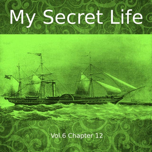My Secret Life, Vol. 6 Chapter 12