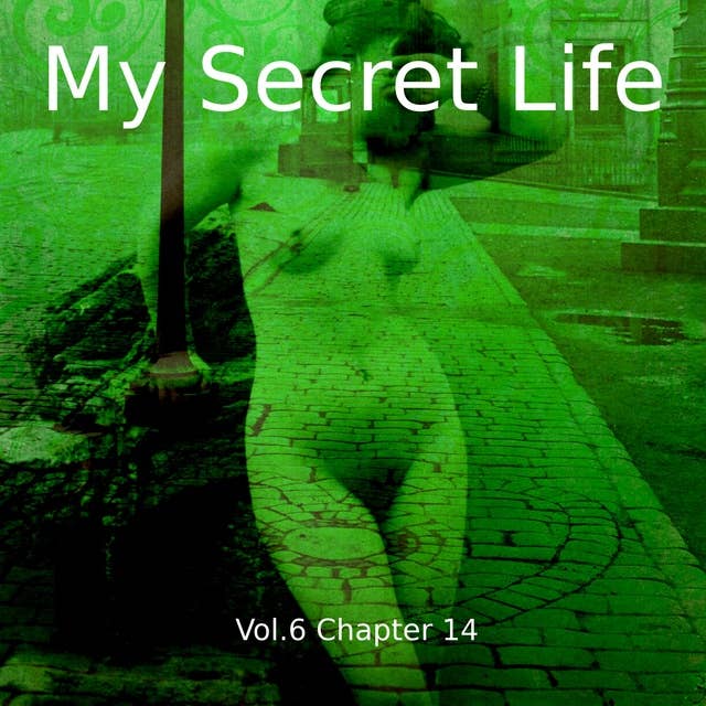 My Secret Life, Vol. 6 Chapter 14