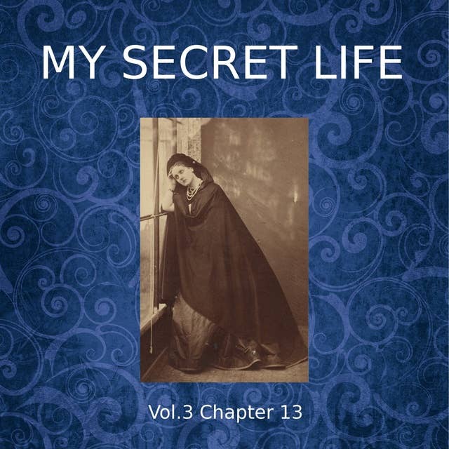 My Secret Life, Vol. 3 Chapter 13