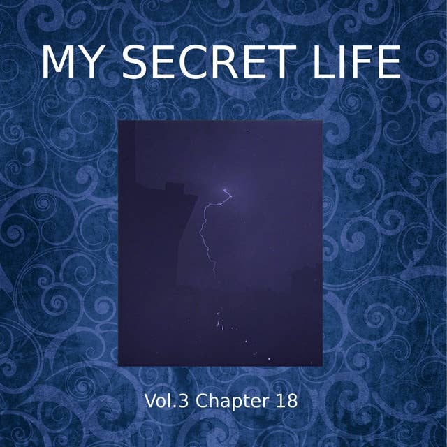 My Secret Life, Vol. 3 Chapter 18