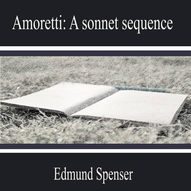 Amoretti: a Sonnet Sequence