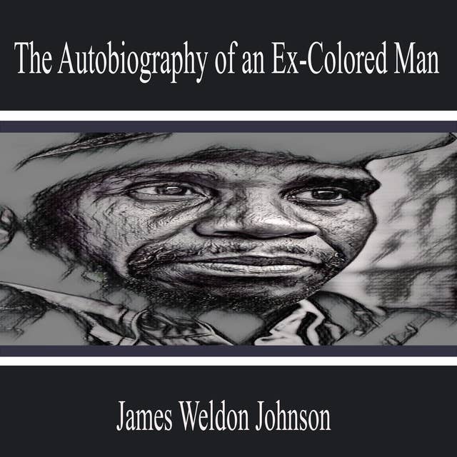 The Autobiography of an Ex-Colored Man