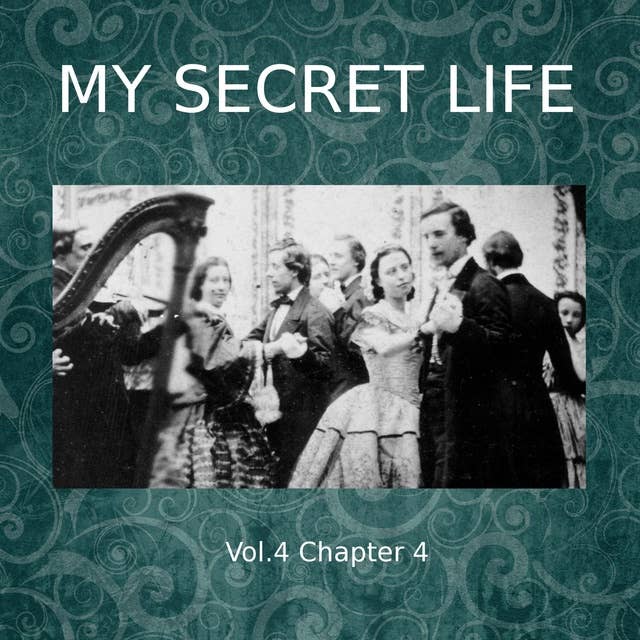 My Secret Life, Vol. 4 Chapter 4