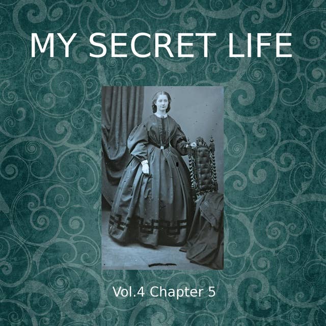 My Secret Life, Vol. 4 Chapter 5