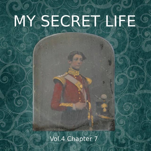My Secret Life, Vol. 4 Chapter 7