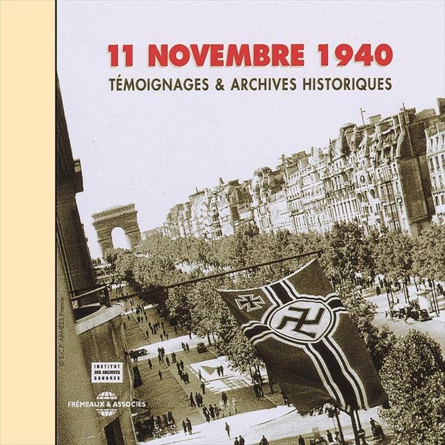 11 novembre 1940. Témoignages et archives historiques