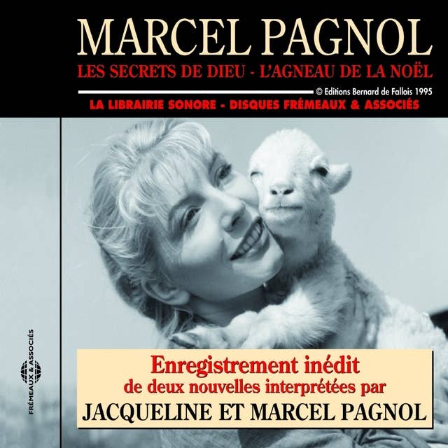 Les secrets de Dieu - L'agneau de la Noël: 2 nouvelles interprétées par Jacqueline et Marcel Pagnol