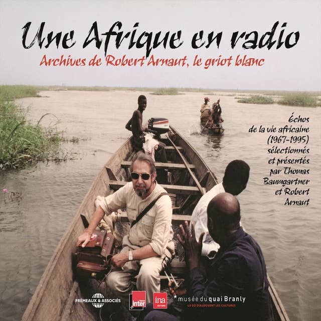 Une Afrique en radio, échos de la vie africaine (1967-1995) 