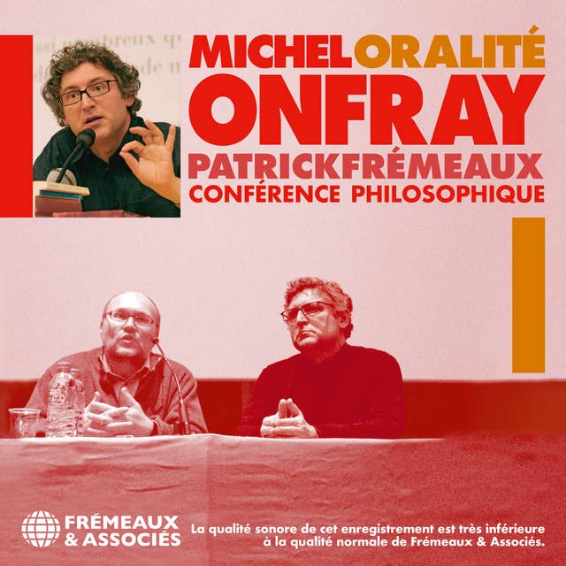 Oralité: Conférence philosophique de 3h30