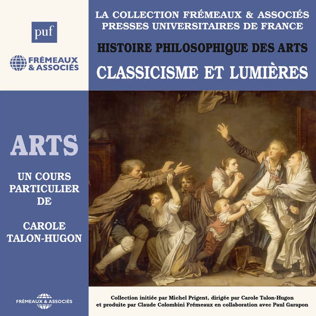 Histoire philosophique des arts (Volume 3) - Classicisme et lumières 