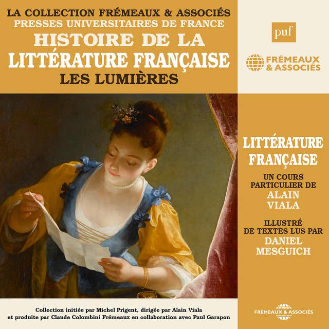 Histoire de la littérature française (Volume 4) - Les Lumières: Presses Universitaires de France