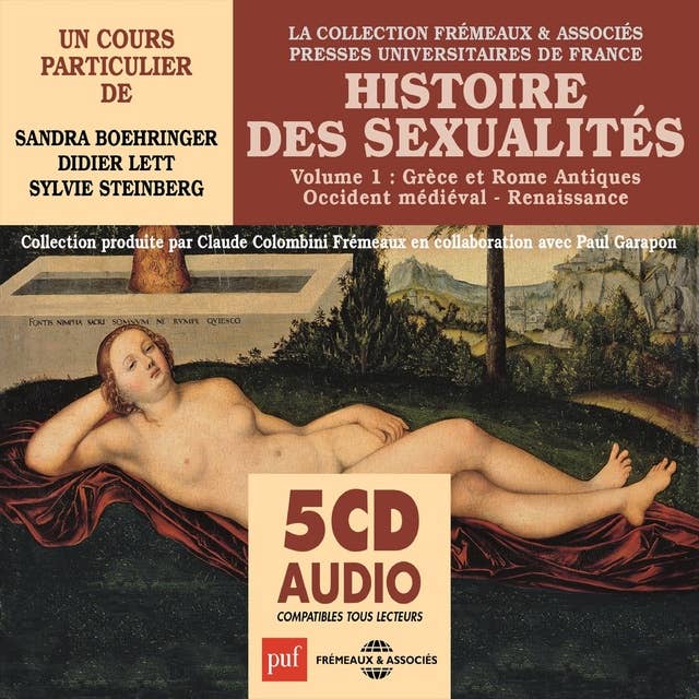 Histoire des sexualités (Volume 1) - Grèce et Rome antiques, Occident médiéval, Renaissance: Presses Universitaires de France 