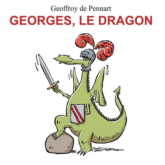 Georges, le dragon - La série audio complète