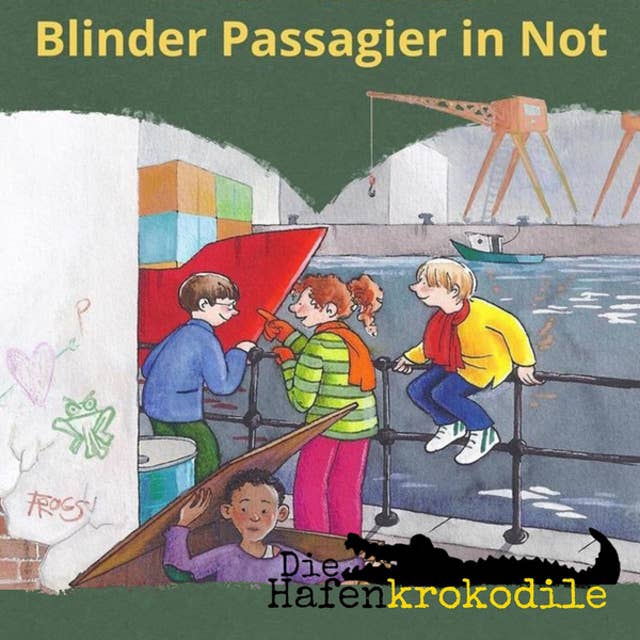 Blinder Passagier in Not: Die Hafenkrokodile