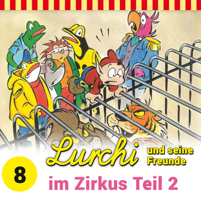 Lurchi und seine Freunde: Lurchi und seine Freunde im Zirkus, Teil 2