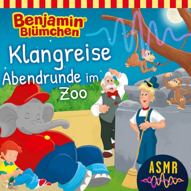 Benjamin Blümchen, ASMR: Klangreise Abendrunde im Zoo