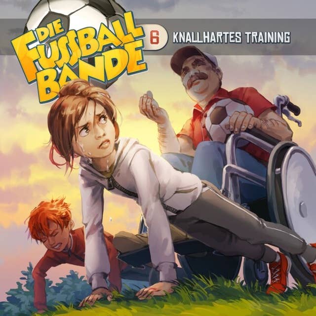 Die Fussballbande, Folge 6: Knallhartes Training