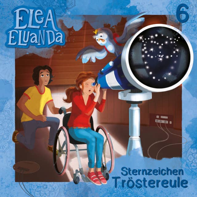 Elea Eluanda, Folge 6: Sternzeichen Tröstereule