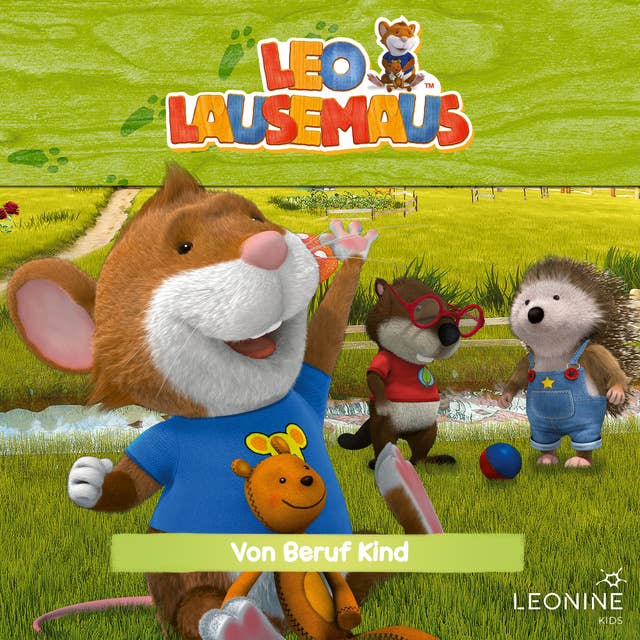 Leo Lausemaus: Folge 86: Von Beruf Kind