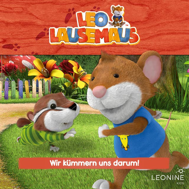 Leo Lausemaus: Wir kümmern uns darum!