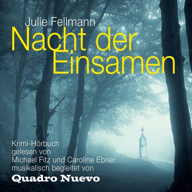 Cover for Nacht der Einsamen: Krimi-Hörbuch musikalisch begleitet von Quadro Nuevo