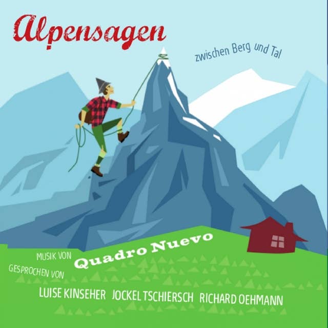 Alpensagen: Zwischen Berg und Tal