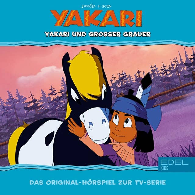 Folge 28: Yakari und Großer Grauer (Das Original-Hörspiel zur TV-Serie)