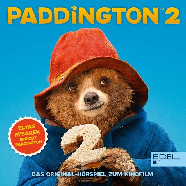 Paddington 2 (Das Original-Hörspiel zum Kinofilm): Das Original-Hörspiel zum Kinofilm