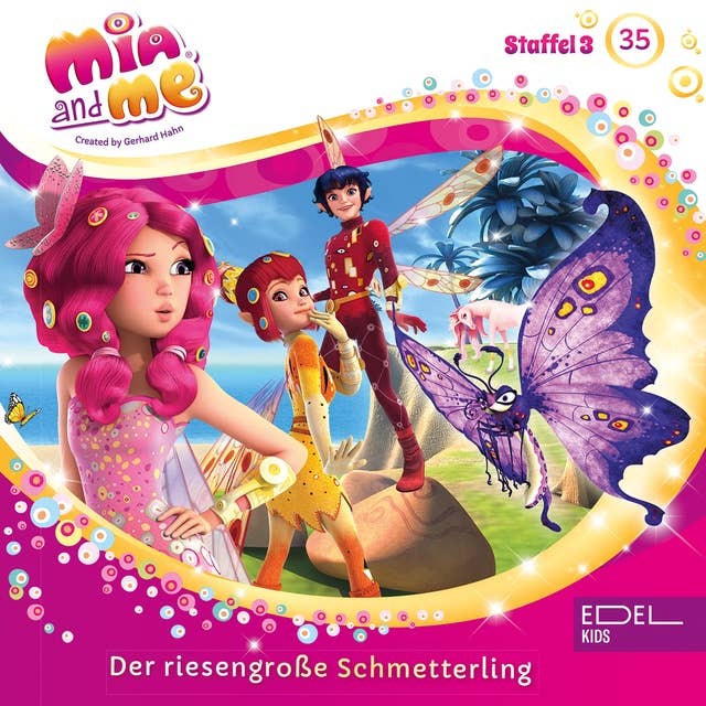 Mia and me - Folge 35: Bluebardo in Not / Der riesengroße Schmetterling