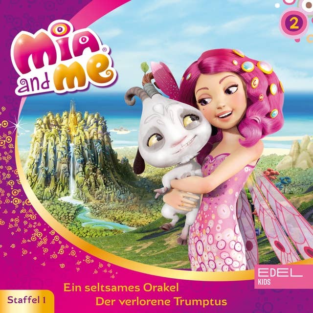 Mia and me - Folge 2: Ein seltsames Orakel / Der verlorene Trumptus