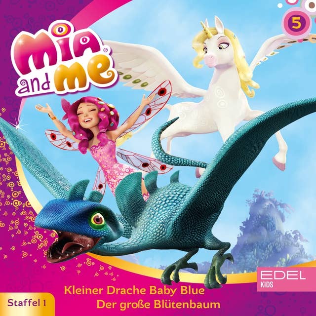 Cover for Mia and me - Folge 5: Kleiner Drache Baby Blue / Der große Blütenbaum