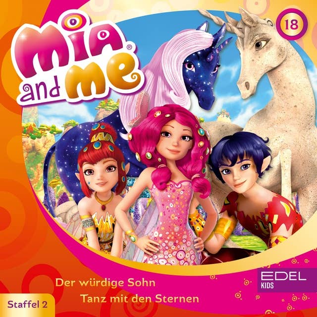 Mia and Me - Folge 18: Der würdige Sohn / Tanz mit den Sternen