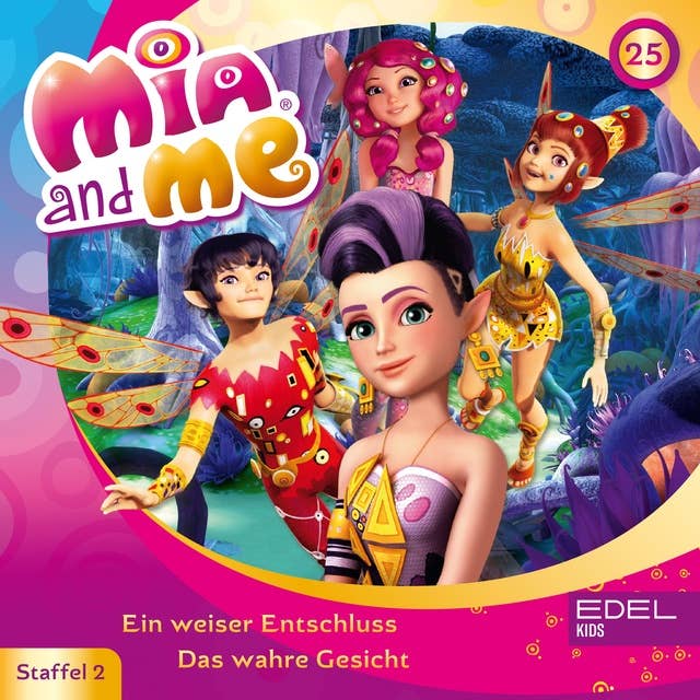Mia and Me - Folge 25: Ein weiser Entschluss / Das wahre Gesicht