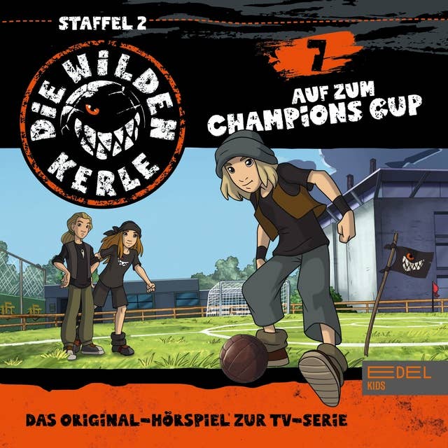 Die wilden Kerle - Folge 7: Auf zum Champions Cup