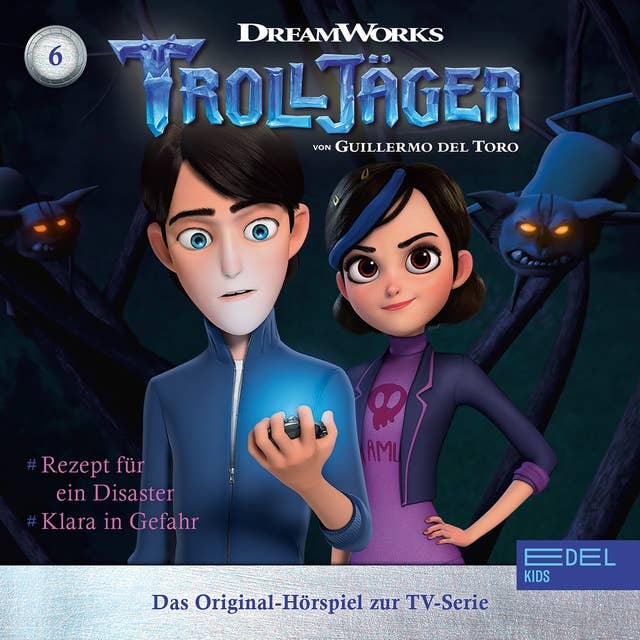 Trolljäger: Rezept für ein Desaster / Klara in Gefahr