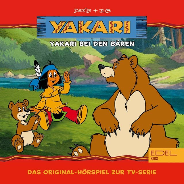 Folge 3: Yakari bei den Bären (Das Original-Hörspiel zur TV-Serie)