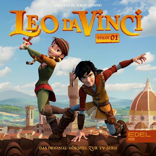 Leo Da Vinci, Folge 1 (Das Original-Hörspiel zur TV-Serie)
